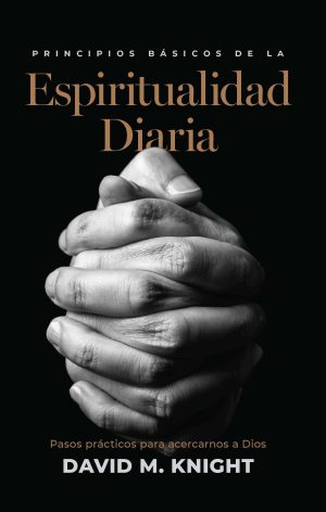 Principios Basicos de la Espiritualidad Diaria
