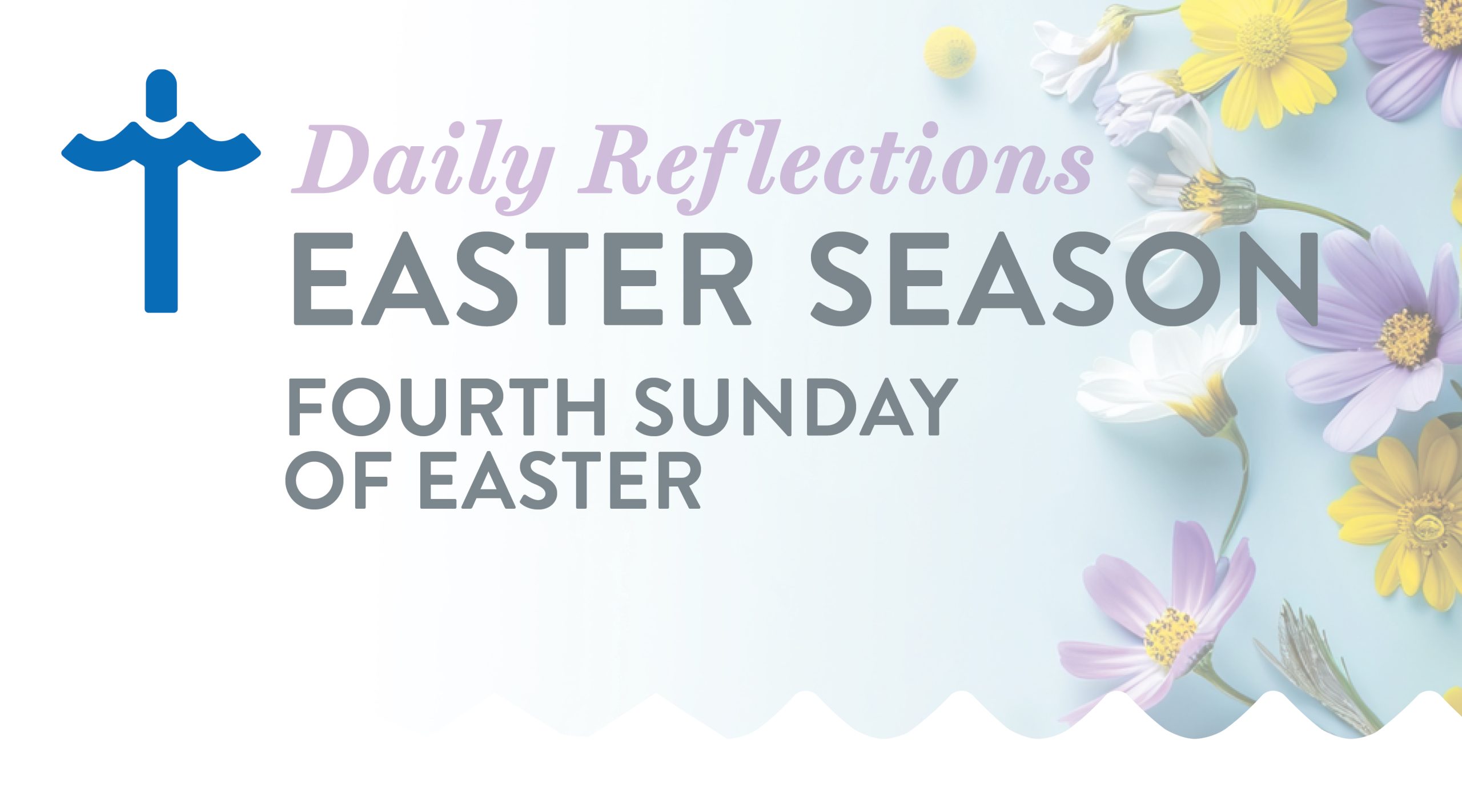 4th Sunday of Easter, May 11, 2025