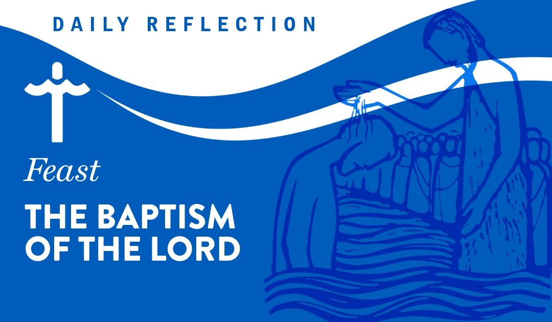 January 11, 2026: Feast of the Baptism of the Lord